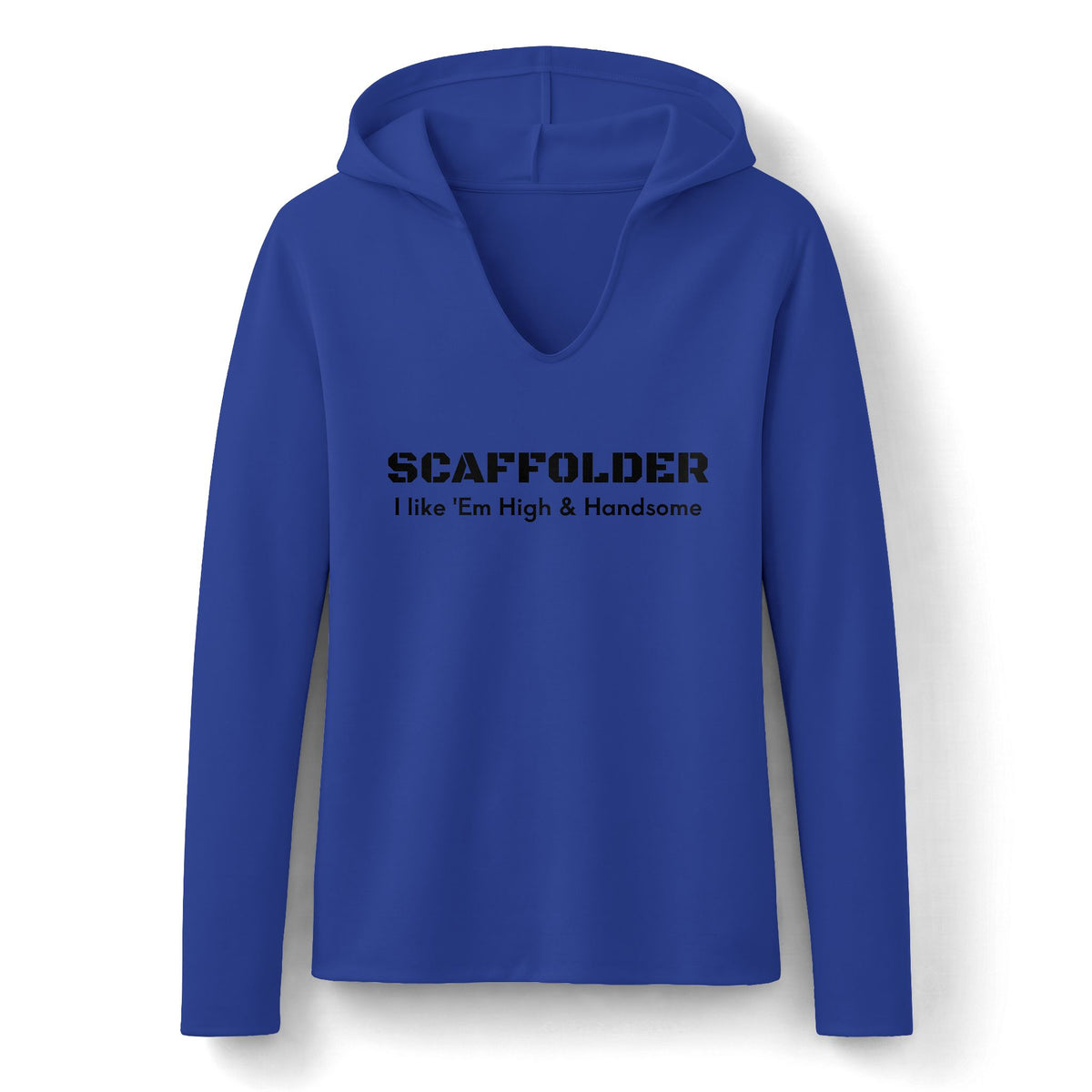 Scaffolder I Like ’Em High & Handsome Women's Long Sleeve Hoodie