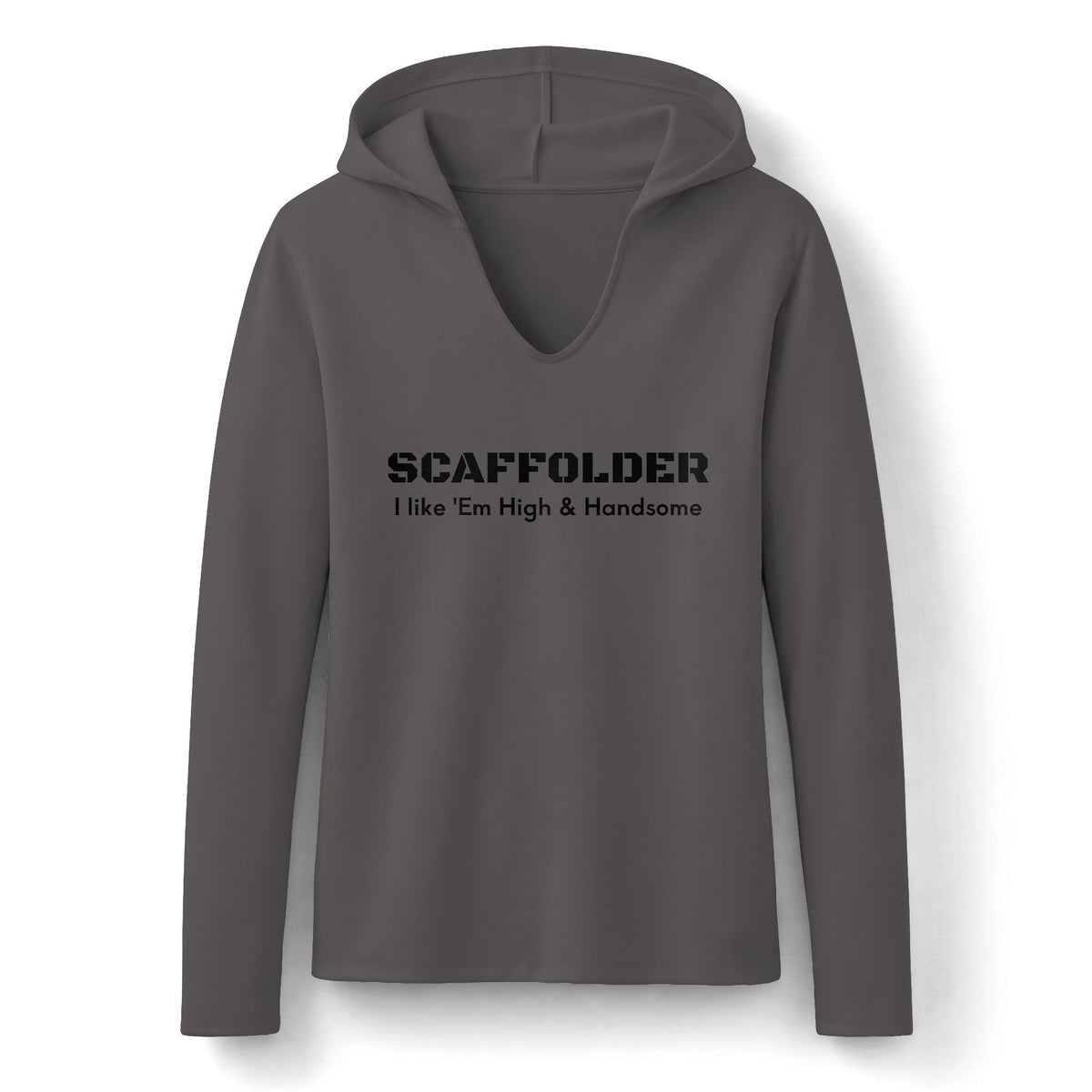 Scaffolder I Like ’Em High & Handsome Women's Long Sleeve Hoodie
