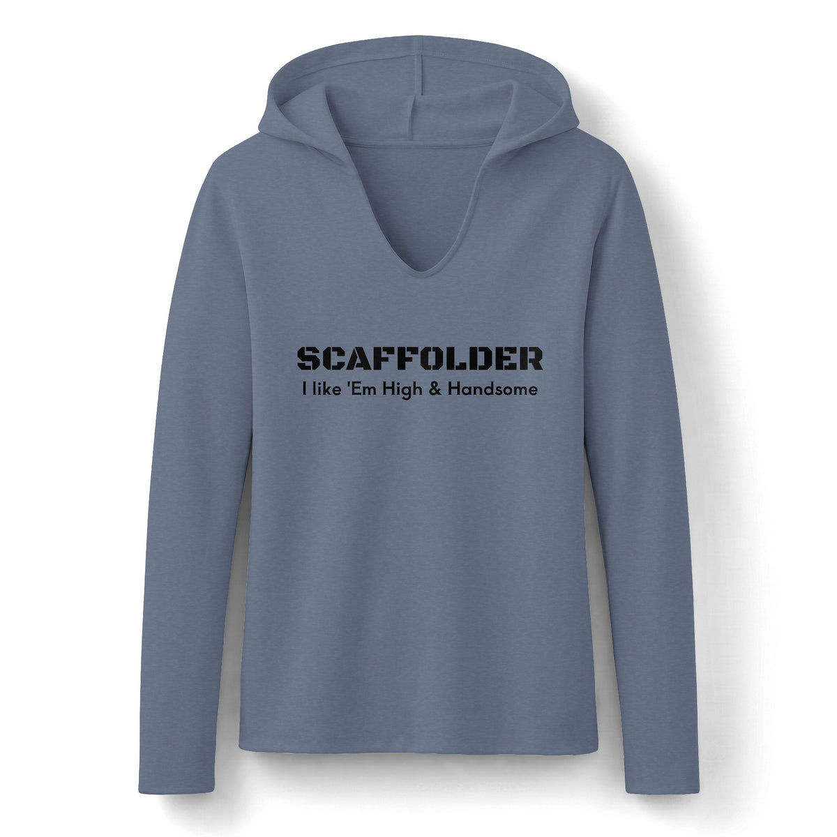 Scaffolder I Like ’Em High & Handsome Women's Long Sleeve Hoodie