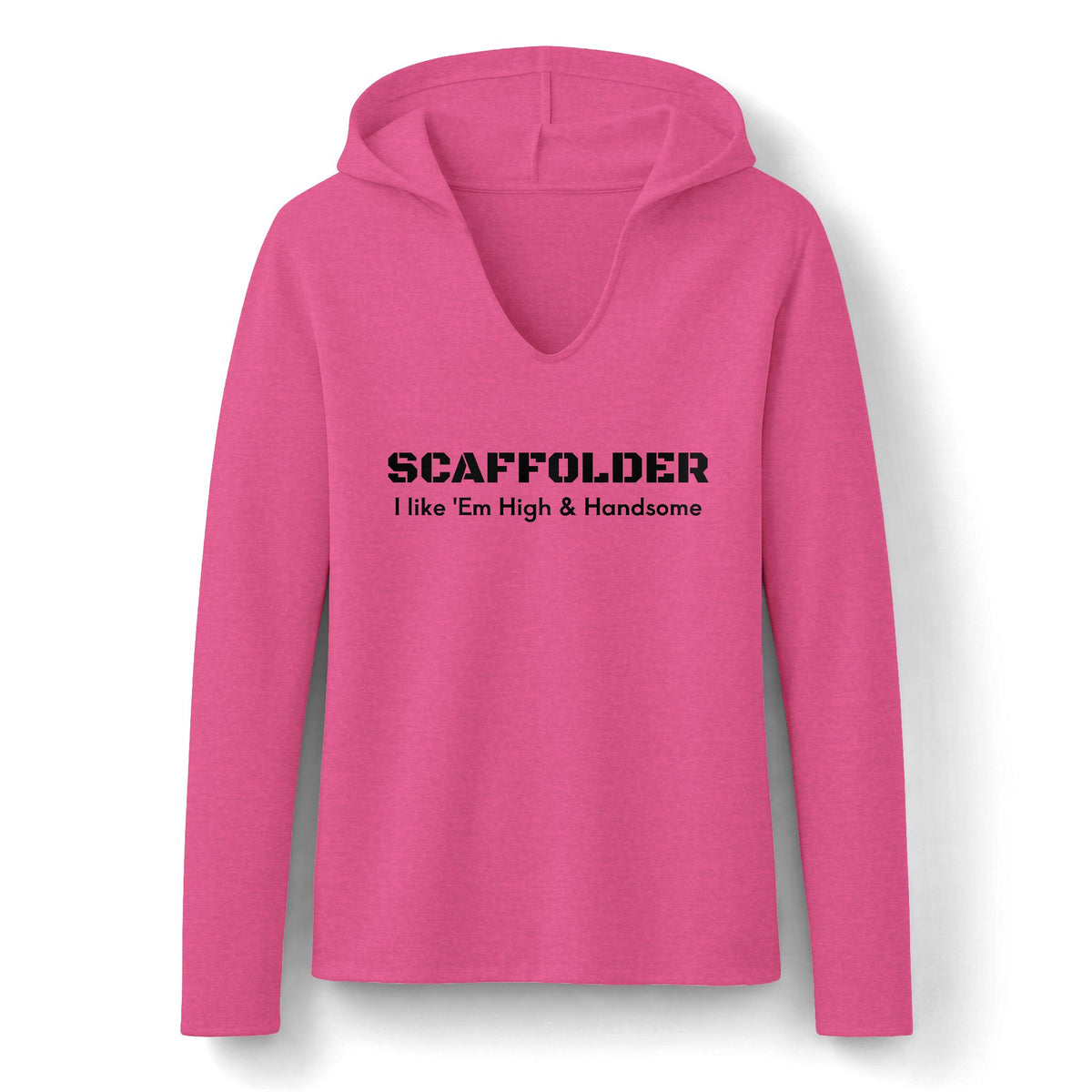 Scaffolder I Like ’Em High & Handsome Women's Long Sleeve Hoodie